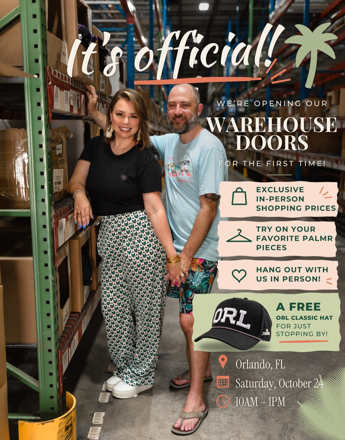 Nick and Rebecca in the Palmr warehouse: we're opening our warehouse doors for the first time, with in-person shopping prices and a free ORL Classic hat for just stopping by, Saturday, October 24, 10am to 1pm, Orlando